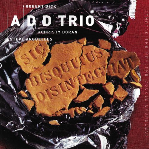 A.D.D. Trio - Sic Bisquitus Disintegrat
